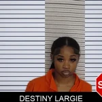 Destiny Largie Mugshots