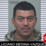 Luciano Medina-Vazquez Mugshots