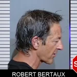 Robert Bertaux Mugshots