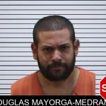 Douglas Mayorga-Medrano Mugshots