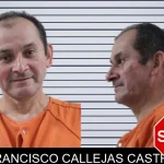 Francisco Callejas Castro Mugshots