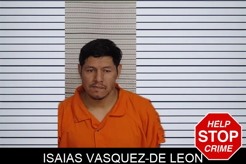 Isaias Vasquez-De Leon Mugshots