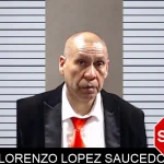 Lorenzo Lopez Saucedo mugshot
