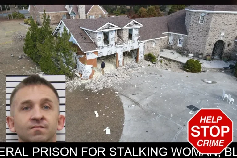 Man sentenced to 20 years in federal prison for stalking woman, blowing up her Richmond Hill home
